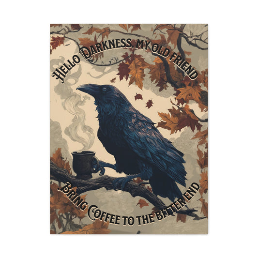 Raven Holding Coffee Canvas Wall Art - Hello Darkness, My Old Friend - Bring Coffee to the Bitter End