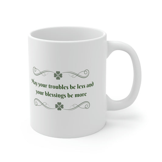 May Your Troubles Be Less and Your Blessings Be More Mug - Tortuna