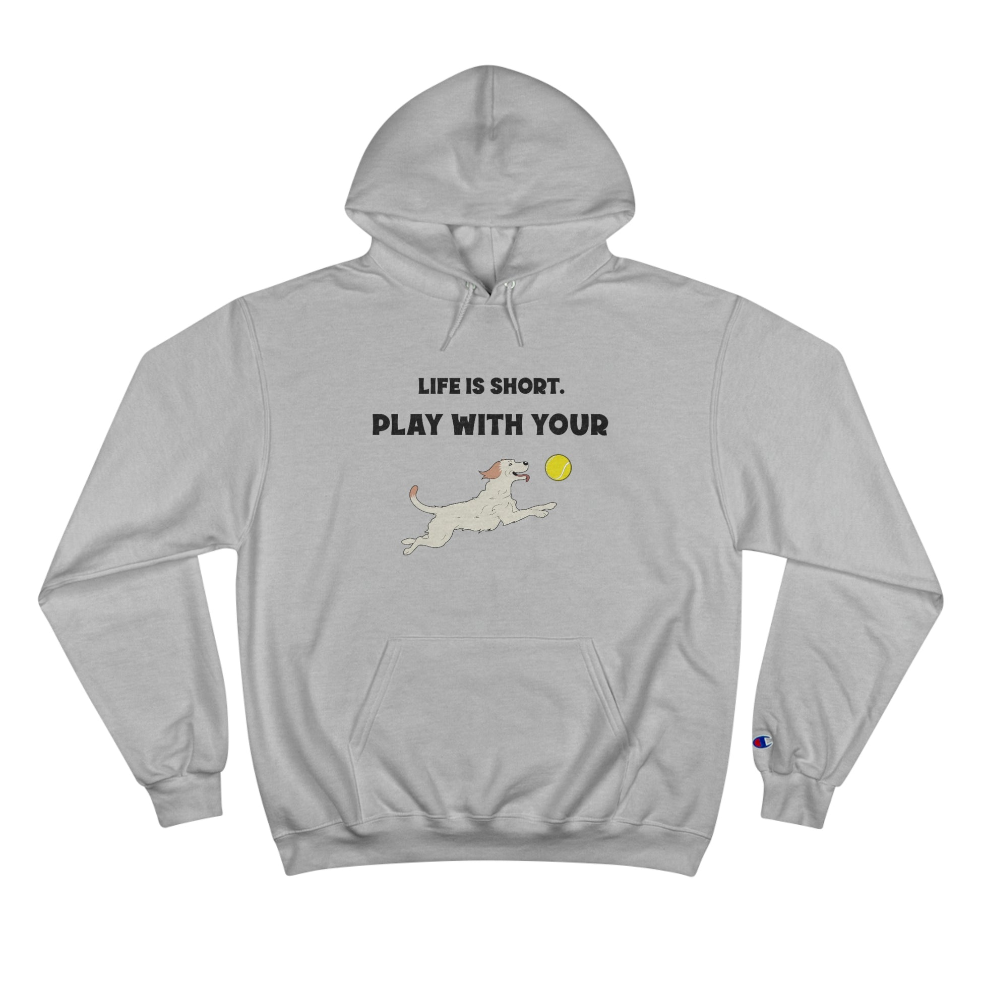 Life is Short, Play with your Dog hoodie - Tortuna